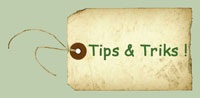 Tips & Triks !